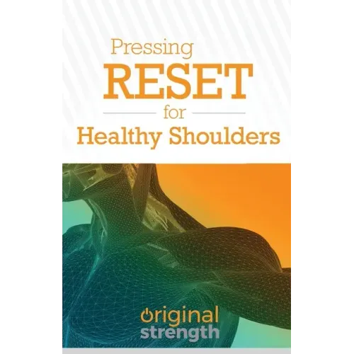 Pressing RESET for Healthy Shoulders