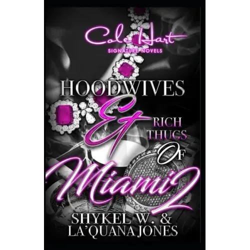 Hoodwives & Rich Thugs of Miami 2