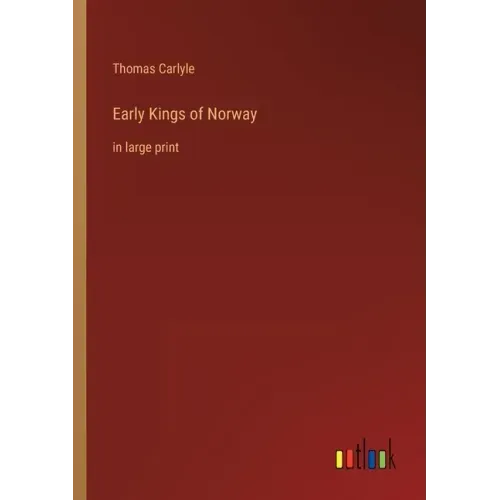 Early Kings of Norway: in large print