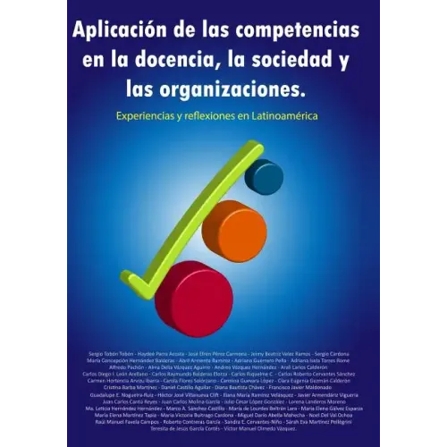Aplicación de las competencias en la docencia, la sociedad y las organizaciones. Experiencias y reflexiones en Latinoamérica
