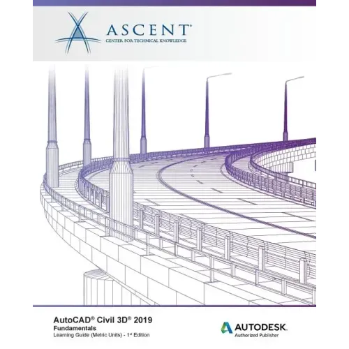 AutoCAD Civil 3D 2019: Fundamentals (Metric Units): Autodesk Authorized Publisher