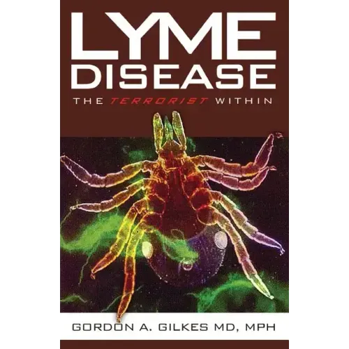 Lyme Disease: The Terrorist Within
