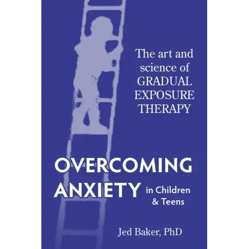 Overcoming Anxiety in Children & Teens