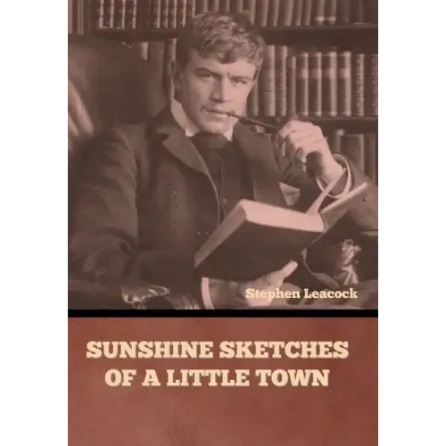 Sunshine Sketches of a Little Town