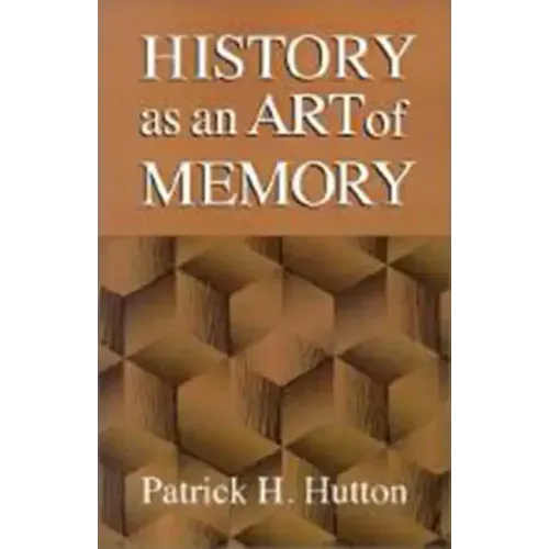 History as an Art of Memory