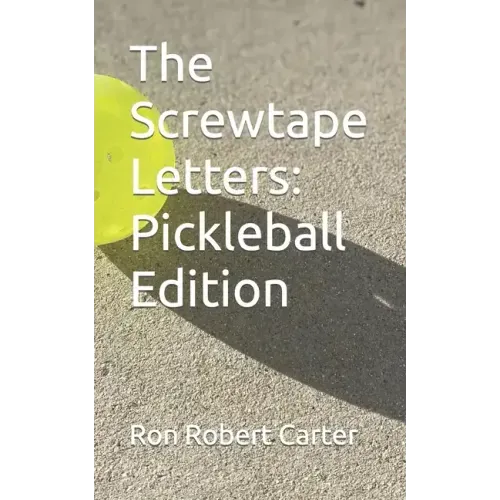 The Screwtape Letters: Pickleball Edition