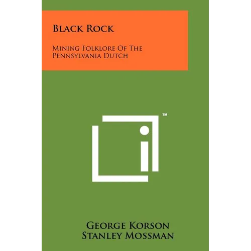 Black Rock: Mining Folklore of the Pennsylvania Dutch