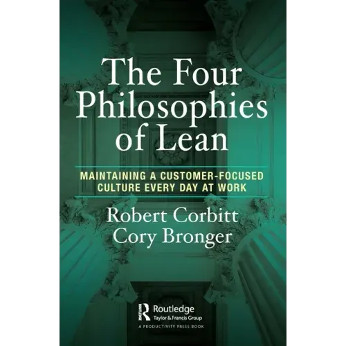 The Four Philosophies of Lean: Maintaining a Customer-Focused Culture Every Day at Work