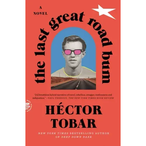 The Last Great Road Bum