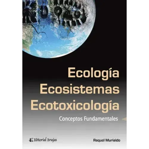 Ecología, ecosistemas y ecotoxicología: conceptos fundamentales