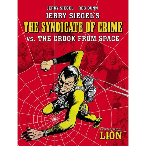 Jerry Siegel's Syndicate of Crime vs. the Crook from Space