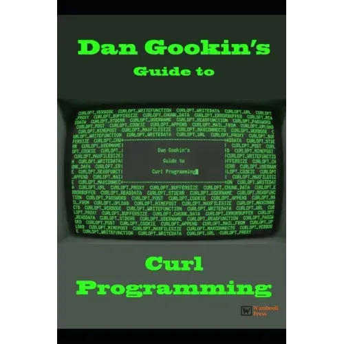 Dan Gookin's Guide to Curl Programming