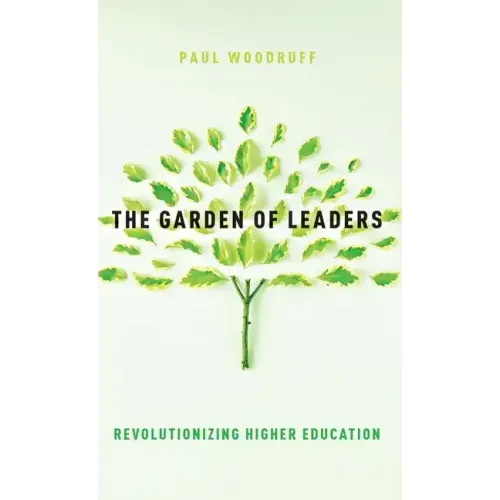 The Garden of Leaders: Revolutionizing Higher Education