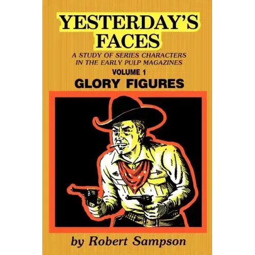 Yesterday's Faces, Volume 1: Glory Figures