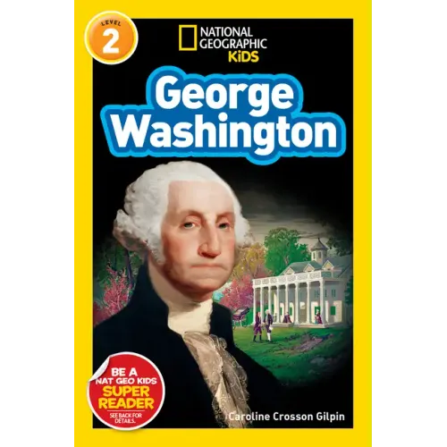 George Washington (National Geographic Kids Readers, Level 2)