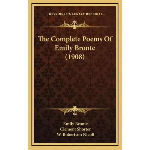 The Complete Poems of Emily Bronte (1908)