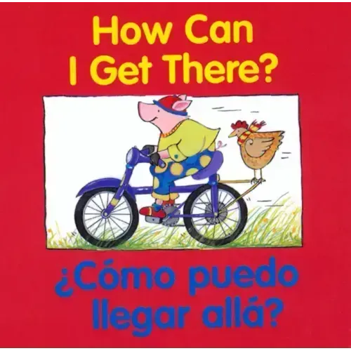 Como Puedo Illegar Alla? = How Can I Get There?