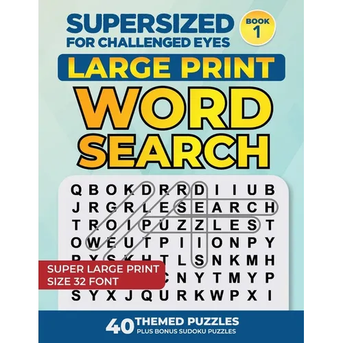 Supersized for Challenged Eyes: Large Print Word Search Puzzles for the Visually Impaired