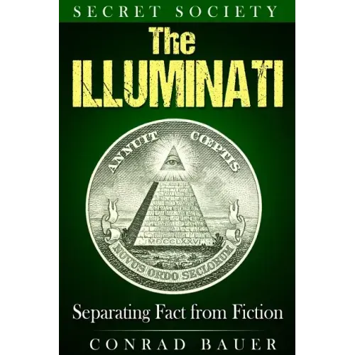 Secret Society The Illuminati: Separating Fact from Fiction