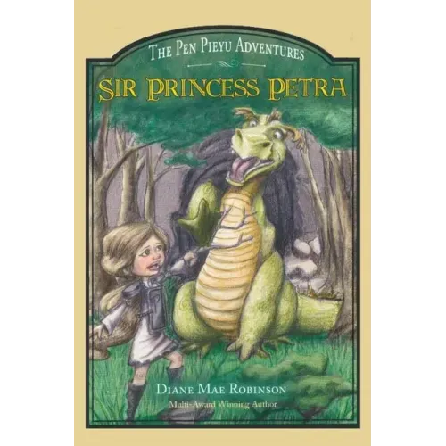 Sir Princess Petra: The Pen Pieyu Adventures