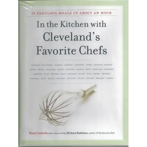 In the Kitchen with Cleveland's Favorite Chefs: 35 Fabulous Meals in about an Hour