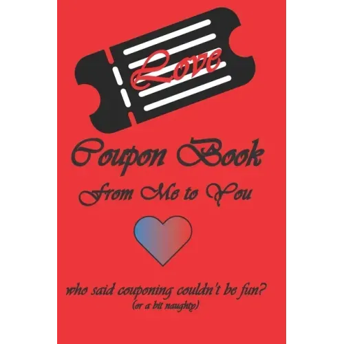 Love Coupon Book: Whos Said Couponing Couldn't Be Fun?