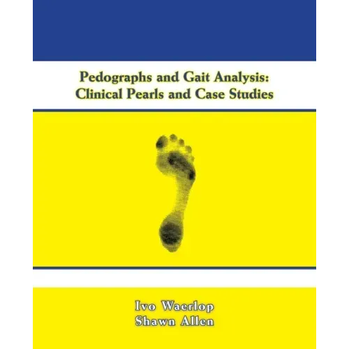 Pedographs and Gait Analysis: Clinical Pearls and Case Studies