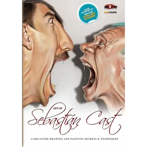 Art of Sebastian Cast: Caricatures: Drawing and Painting Secrets & Techniques