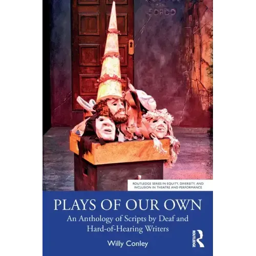 Plays of Our Own: An Anthology of Scripts by Deaf and Hard-Of-Hearing Writers