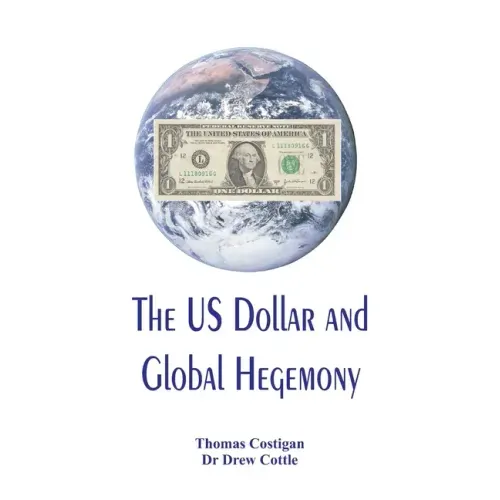 The US Dollar and Global Hegemony