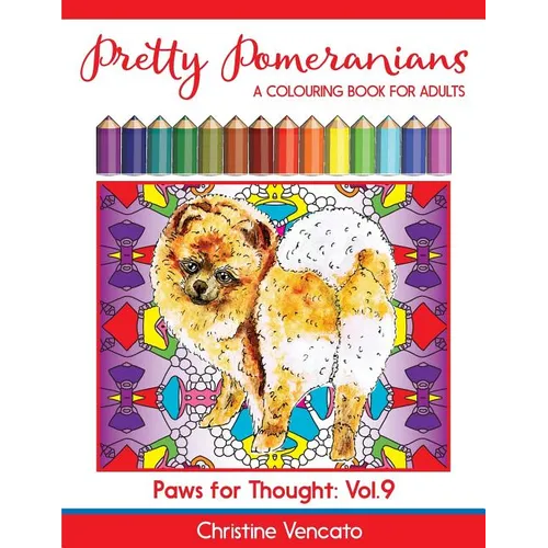 Pretty Pomeranians: A Pom Pom Dog Colouring Book for Adults