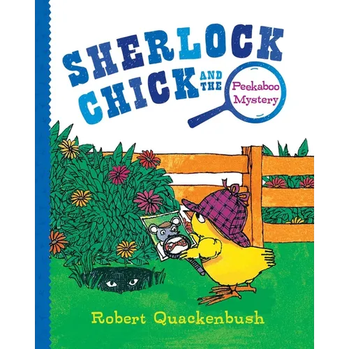 Sherlock Chick and the Peekaboo Mystery