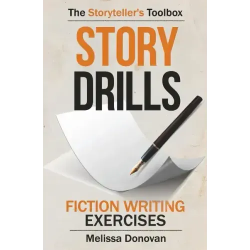 Story Drills: Fiction Writing Exercises
