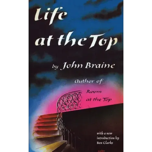 Life at the Top (Valancourt 20th Century Classics)
