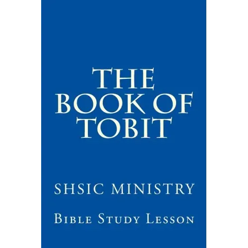 The Book of Tobit: Old Testament Scripture