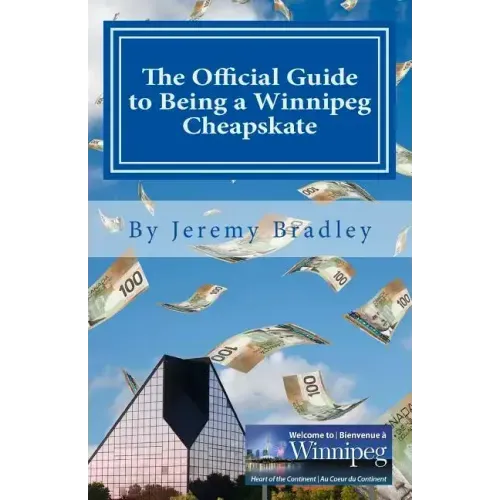 The Official Guide to Being a Winnipeg Cheapskate