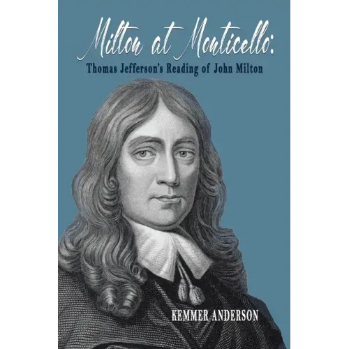 Milton at Monticello: Thomas Jefferson's Reading of John Milton