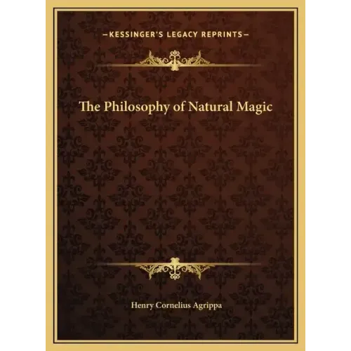 The Philosophy of Natural Magic