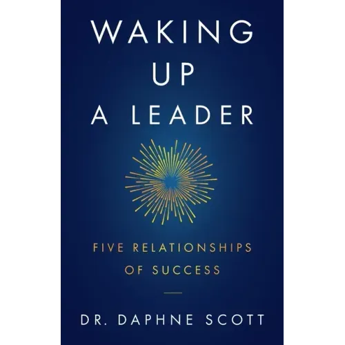 Waking up a Leader: Five Relationships of Success