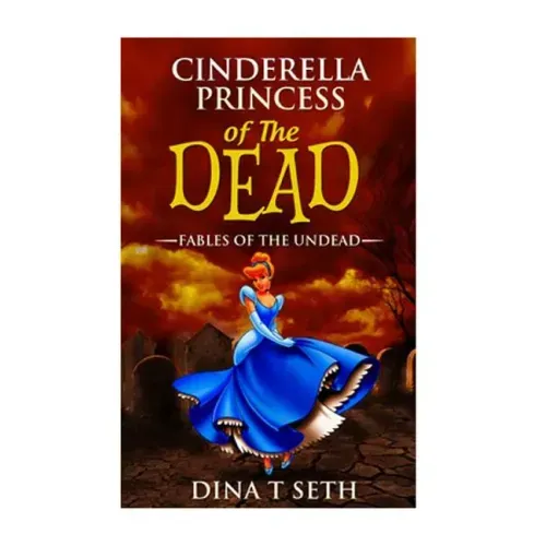 Cinderella Princess of the Dead - Fables of the Undead