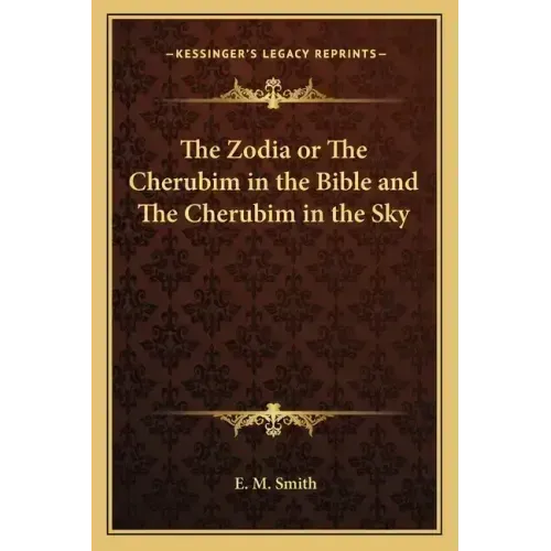 The Zodia or the Cherubim in the Bible and the Cherubim in the Sky