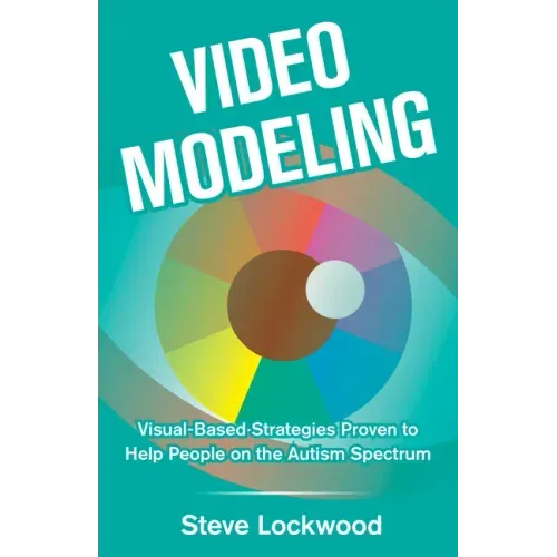 Video Modeling: Visual-Based Strategies to Help People on the Autism Spectrum