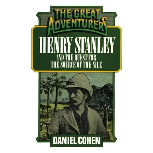 Henry Stanley and the Quest for the Source of the Nile