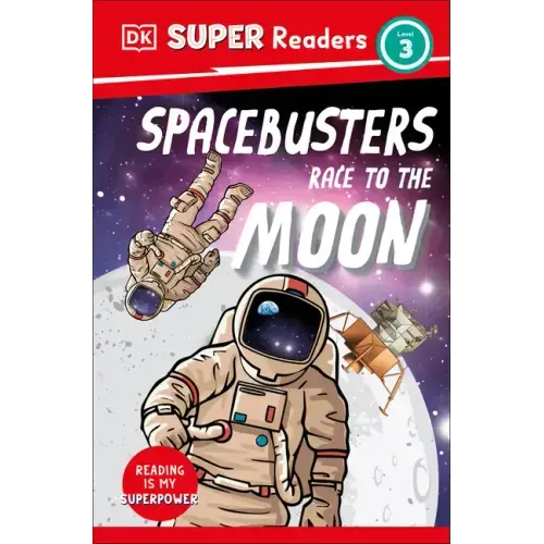 DK Super Readers Level 3 Space Busters Race to the Moon