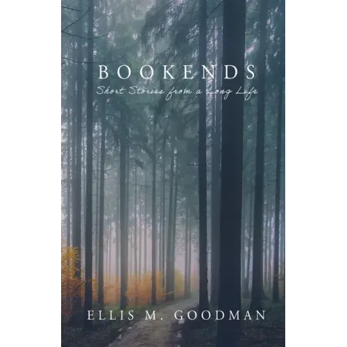 Bookends: Short Stories from a Long Life