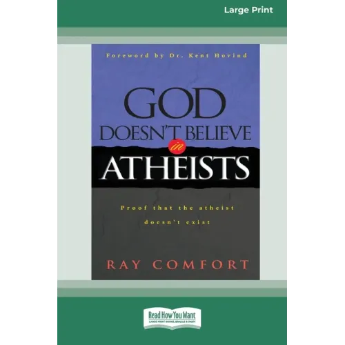 God Doesn't Believe in Atheists [Standard Large Print 16 Pt Edition]
