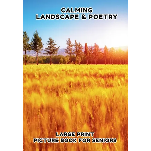 Landscape and Poetry: Large Print Picture Book for Seniors, Poetry Book for seniors, Features Beautiful Landscape Photographs, Paired with Inspiration