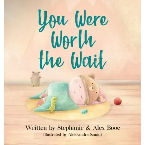 You Were Worth the Wait