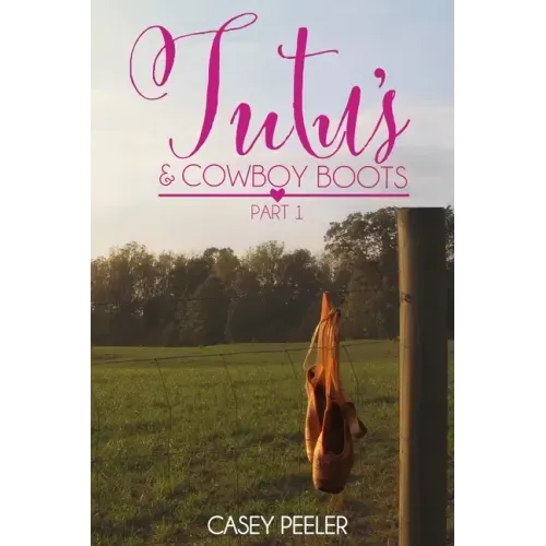 Tutus & Cowboy Boots (Part 1)