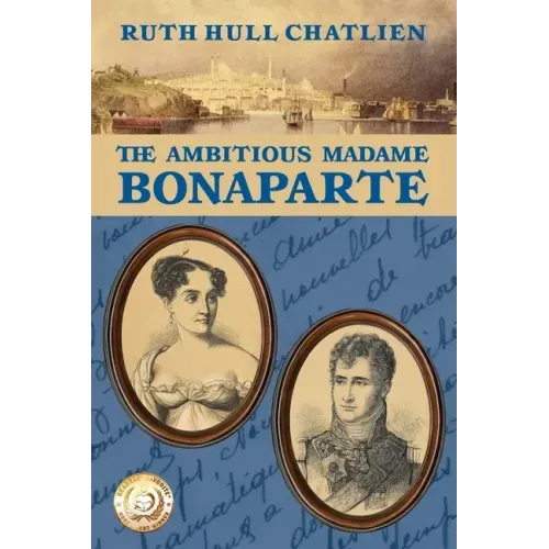 The Ambitious Madame Bonaparte